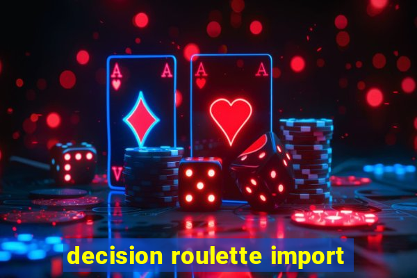 decision roulette import